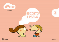 Llengua:escolto i parlo 1 3 anys ¡a volar!