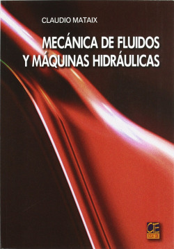 Mecánica de fluidos y máquinas hidráulicas