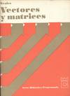 VECTORES Y MATRICES
