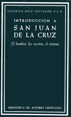 Introducción a San Juan de la Cruz.El hombre, los escritos, el sistema
