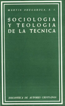 Sociología y teología de la técnica
