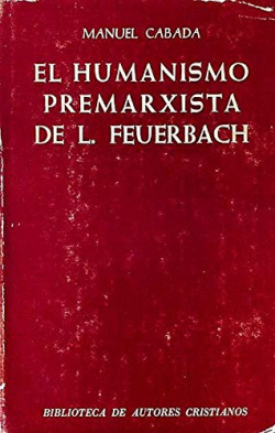 EL HUMANISMO PREMARXISTA DE L. FEUERBACH