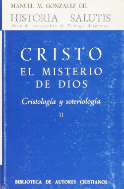Cristo, el misterio de Dios.Cristología y soteriología.II