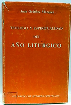 Teología y espiritualidad del año litúrgico