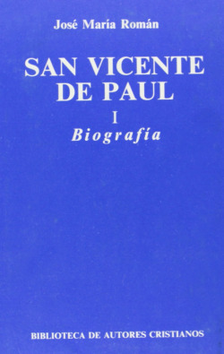 San Vicente de Paúl.I: Biografía