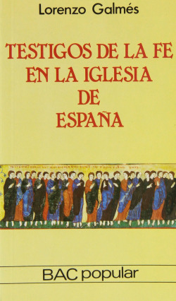 Testigos de la fe en la Iglesia de España