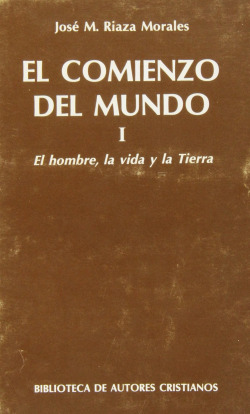 El comienzo del mundo.Sus orígenes a la luz de los avances científicos actuales.I: El hombre, la vid