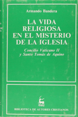 La vida religiosa en el misterio de la Iglesia.Concilio Vaticano II y Santo Tomás de Aquino