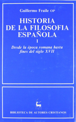 Historia de la filosofía española. I: Desde la época romana hasta finales del si