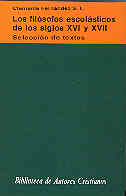 Los filósofos escolásticos de los siglos XVI y XVII. Selección de textos