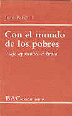 Con el mundo de los pobres.Viaje apostólico a la India