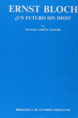 Ernst Bloch.¿Un futuro sin Dios?