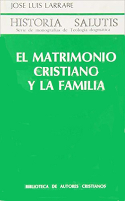 El matrimonio cristiano y la familia