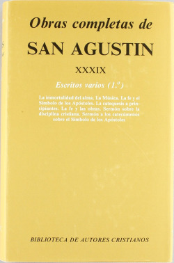 Obras completas de San Agustín.XXXIX: Escritos varios (1.º): La inmortalidad del alma.La música.La f