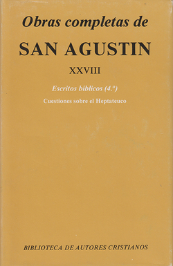 Obras completas de San Agustín.XXVIII: Escritos bíblicos (4.º): Cuestiones sobre el Heptateuco