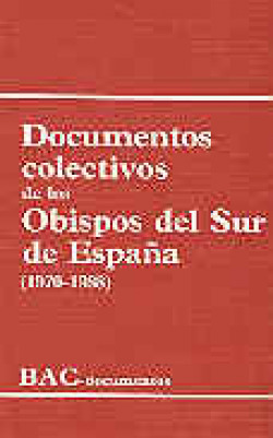 Documentos colectivos de los Obispos del Sur de España (1970-1988)