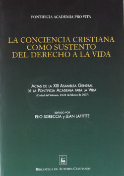 La conciencia cristiana como sustento del derecho a la vida
