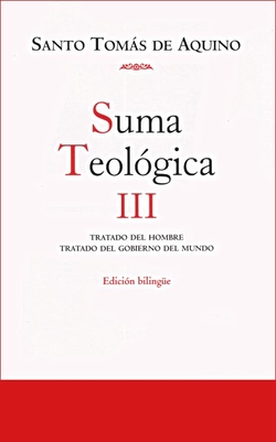III.Suma teologica:tratado del hombre,comiendo del mundo