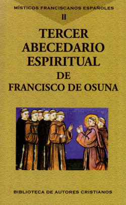 Místicos franciscanos españoles.Vol.II: Tercer abecedario espiritual