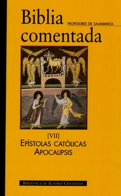 Biblia comentada.VII: Epístolas católicas.Apocalipsis.Indices