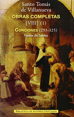 Obras completas de Santo Tomás de Villanueva.VIII-1: Conciones 293-325.Fiestas de Santos