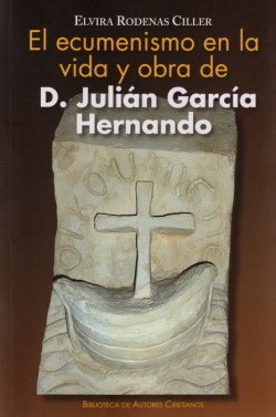 El ecumenismo en la vida y obra de D.Julián García Hernando