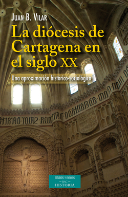 El diocesis de cartagena en el siglo XX