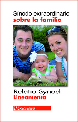 Sínodo extraordinario sobre la familia.Relatio Synodi.Lineamenta