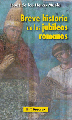 Breve historia de los jubileos romanos