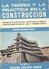 TEORIA Y PRACTICA EN LA CONSTRUCCION, LA. (TOMO I I-1)