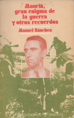 MAURIN, GRAN ENIGMA Y OTROS RECUERDOS DE LA GUERRA