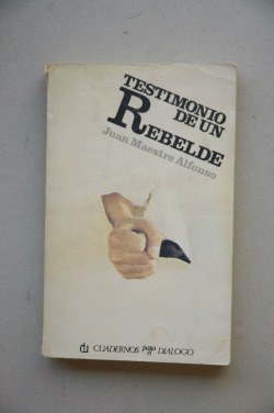 TESTIMONIO DE UN REBELDE
