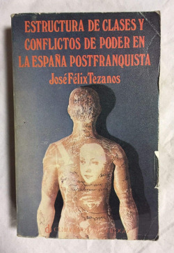 ESTRUCTURA DE CLASES Y CONFLICTOS DE PODER EN LA ESPAÑA POST