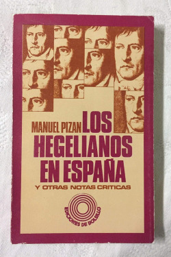 HEGELIANOS EN ESPAÑA Y OTRAS NOTAS CRITICAS, LOS