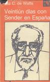 VEINTIUN DIAS CON SENDER EN ESPAÑA