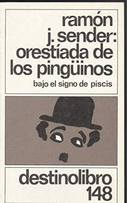 ORESTIADA DE LOS PINGüINOS (BAJO EL SIGNO DE PISCIS)