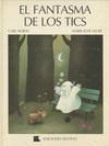 EL FANTASMA DE LOS TICS