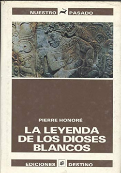 LA LEYENDA DE LOS DIOSES BLANCOS