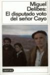 El disputado voto del señor Cayo