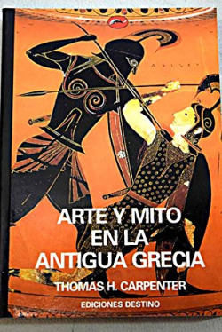 164.ARTE Y MITO EN LA ANTIGUA GRECIA (MUNDO DEL ARTE)