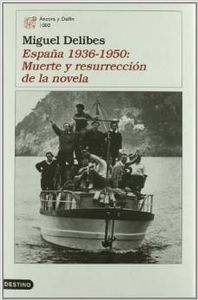 España 1936-1950:Muerte y resurreción de la Novela
