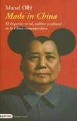 Made in China.El despertar social, político y cultural de la China contemporánea