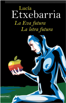 LA EVA FUTURA/ LA LETRA FUTURA