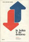 BOLSA Y SU ENTORNO, LA. I I