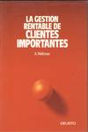 GESTION RENTABLE DE CLIENTES IMPORTANTES, LA