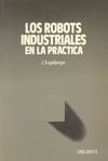 ROBOTS INDUSTRIALES EN LA PRACTICA, LOS