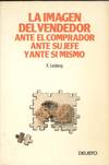 IMAGEN DEL VENDEDOR, ANTE EL COMPRADOR, ANTE SU JEFE Y ANTE