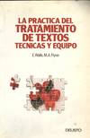 PRACTICA DEL TRATAMIENTO DE TEXTOS, LA. TECNICA Y EQUIPO