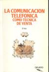 COMUNICACION TELEFONICA COMO TECNICA DE VENTA, LA