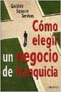 Cómo elegir un negocio de franquicia